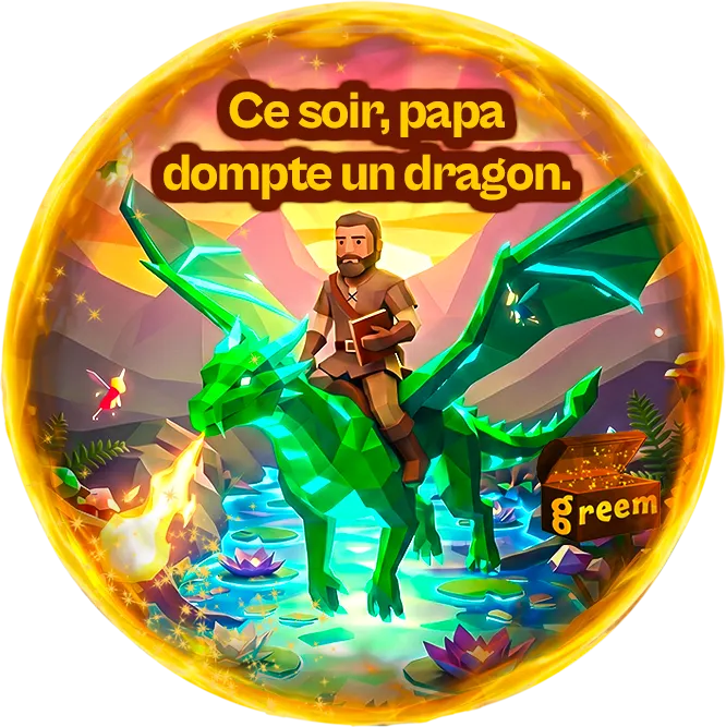 Ce soir, papa dompte un dragon.